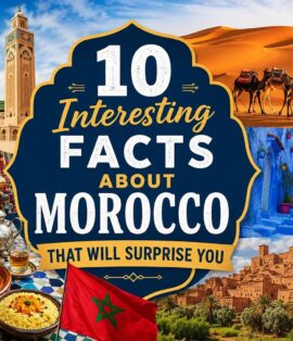 10 Interesting Facts About Morocco